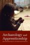 Archaeology and Apprenticeship book cover